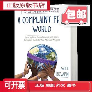A Complaint Free World 不抱怨的世界 励志书 英文版 Will Bowe