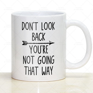 Don't Look Back You're Not Going That Way 励志名言箭头咖啡杯