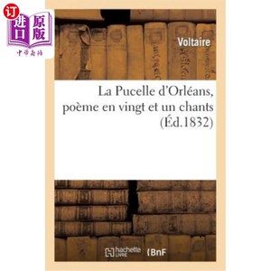 海外直订La Pucelle d'Orléans, Poème En Vingt Et Un Chants 奥尔良的少女，21首歌的诗