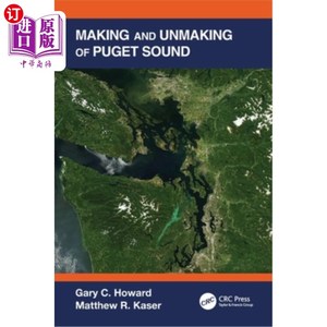 海外直订Making and Unmaking of Puget Sound 普吉特海湾的制造与毁灭