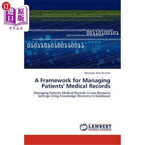 海外直订A Framework for Managing Patients' Medical Records 病人病历管理框架