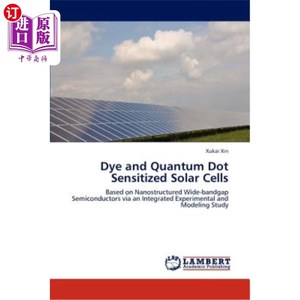 海外直订Dye and Quantum Dot Sensitized Solar Cells 染料和量子点敏化太阳能电池