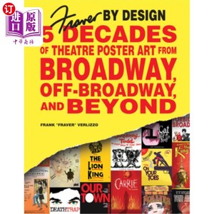 海外直订Fraver by Design: Five Decades of Theatre Poster Art from Broadway, Off-Broadway 弗拉弗设计:百老汇、外百老