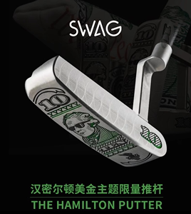 24新款SWAG高尔夫球杆男推杆10美金限量款$10汉密尔顿主题款golf