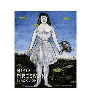 【预售】尼科·皮罗斯马尼：黑暗之光 Niko Pirosmani: Black Light 原版英文艺术画册画集 善本图书