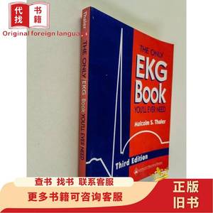 THE ONLY EKG BOOK YOULL BVER NEED心电图指引 Malcolm 1999-