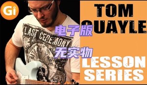 LickLibrary Tom Quayle GI Guitar Lesson Series 融合吉他+音