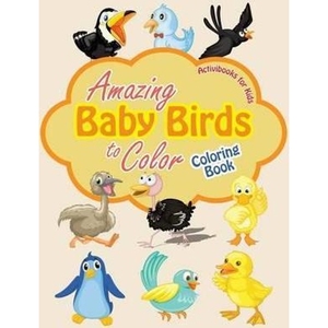 按需印刷Amazing Baby Birds to Color Coloring Book[9781683217473]