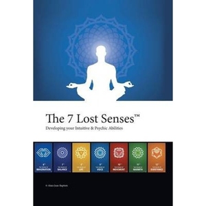 按需印刷The 7 Lost Senses:Developing Your Intuitive and Psychic Abilities[9781491703434]