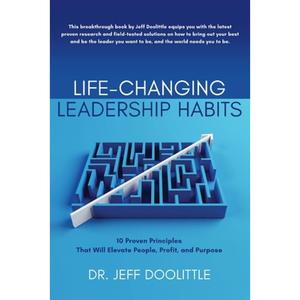 【4周达】Life-Changing Leadership Habits: 10 Proven Principles That Will Elevate People, Profit, and ... [9798987191903]