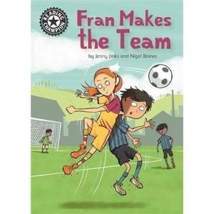 【4周达】Reading Champion: Fran Makes the Team: Independent Reading 16 [9781445165226]