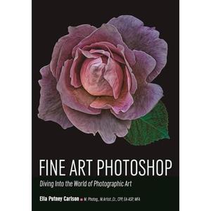 【4周达】Fine Art Photoshop: Diving Into the World of Photographic Art [9781682032008]