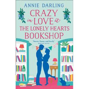 【4周达】Crazy in Love at the Lonely Hearts Bookshop: A Sweet, Funny Romance, Perfect for Valentine's... [9780008275648]