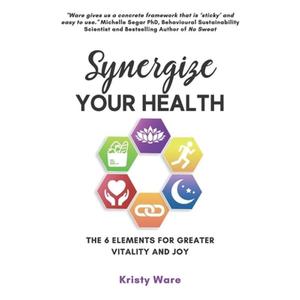 【4周达】Synergize Your Health: The 6 Elements for Greater Vitality and Joy [9781988675770]