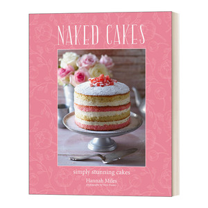 裸蛋糕 英文原版 Naked Cakes 简单但美味的蛋糕制作 精装 英文版 进口英语原版书籍