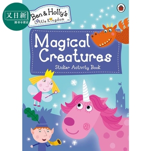 Ben and Hollys LittleKingdom 本和霍利的小王国 魔法生物贴纸活动书 英文原版 儿童绘本 卡通动画 又日新
