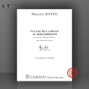 拉威尔 睡美人的帕凡舞曲 鹅妈妈组曲 大提琴和钢琴 杜朗德原版乐谱书 Ravel Pavane de La Belle au Bois Dormant HL50560071