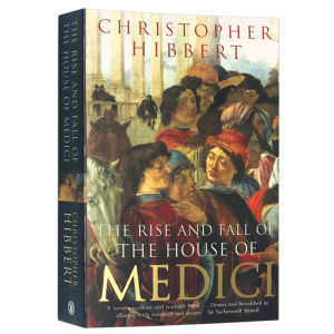 美第奇家族的兴衰 The Rise and Fall of the House of Medici 英文原版 佛罗伦萨 教皇 中世纪欧洲 文艺复兴 英文版进口历史书籍