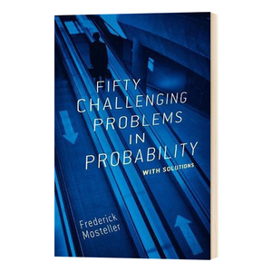 概率论中的50个挑战性问题及其解决方法 英文原版 Fifty Challenging Problems in Probability with Solutions 英文版英语书