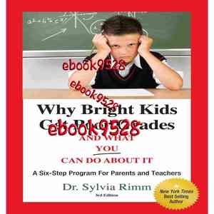 Why Bright Kids Get Poor Grades and What You Can Do about It