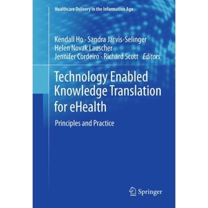 Technology Enabled Knowledge Translation for eHealth Princi