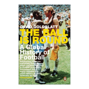 英文原版 The Ball is Round 足球是圆的 一部关于足球狂热 帝国强权与胜利荣耀的文化史 英文版 进口英语原版书籍