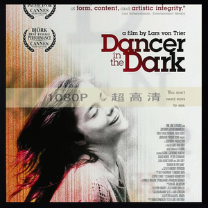 黑暗中的舞者 Dancer in the Dark (2000) 电影超高清 非宣传画
