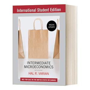 Intermediate Microeconomics: A Modern Approach 中级微观经济学 现代观点 第九版 谷歌首席经济学家范里安 英文原版经济学读物