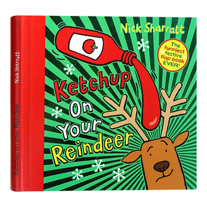 在驯鹿身上涂番茄酱 英文原版绘本 Ketchup on Your Reindeer 儿童趣味图画书 亲子互动绘本 Nick Sharratt 精装大开 圣诞主题