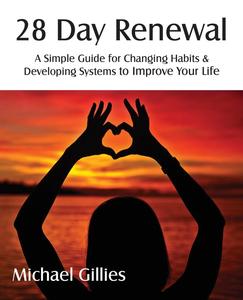 【预售 按需印刷】28 Day Renewal - Changing Habits & Developing Systems to Improve Your Life