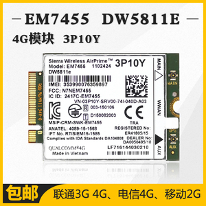 E7270 E7470 E7370 E5570 LTE 4G上网模块 EM7455 DW5811E 3P10Y