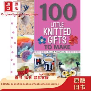 100 Little Knitted Gifts to Make Monica Russel、 Susie J