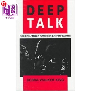 海外直订Deep Talk: Reading African-American Literary Names 深度对话:阅读非裔美国人的文学名字