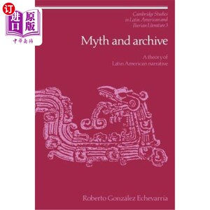 现货 Myth and Archive: A Theory of Latin American Narrative 神话与档案:拉丁美洲叙事理论【中商原版】