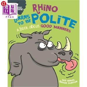 海外直订Behaviour Matters: Rhino Learns to be Polite - A... 行为很重要:犀牛学会礼貌-一本关于礼貌的书