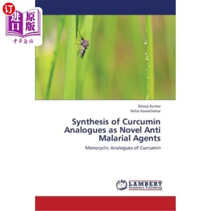 海外直订医药图书Synthesis of Curcumin Analogues as Novel Anti Malarial Agents 新型抗疟疾药物姜黄素类似物的合成