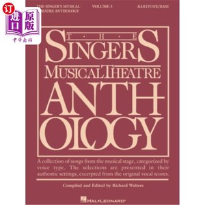 海外直订The Singer's Musical Theatre Anthology - Volume 3: Baritone/Bass Book Only 歌手的音乐剧选集-卷3:男中音/低音