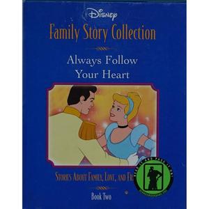 Always Follow Your Heart: Stories About Family Love and Frie
