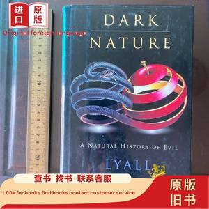 Dark nature a natural History of evil psychology psycholo