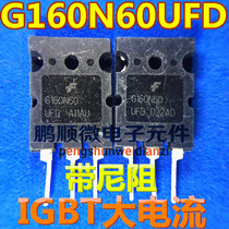 G160N60 UFD 160A 600V original word original code disassembly machine testing qualified high-power IGBT field effect tube