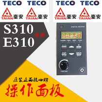 Original TECO Taian inverter E310S310 panel S310-2 P5 201 202-H1D inverter panel