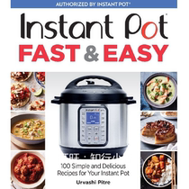 Instant Pot Fast Easy 100 Simple and Delicious Recipes