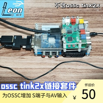  The new OSSC and TINK2X connection kits add S terminals and AV inputs to OSSC