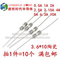 Ceramic FUSE FUSE wire 0 5A 1A 2A 3 15A 4A 10A 250V WITH PIN 3 6*10MM