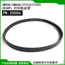 Original ZM400 ZM600 ZT410 420 203DPI printer belt conveyor belt P N20006 New