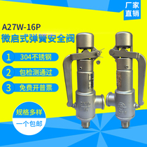 304 stainless steel safety valve micro lift spring type A27W-16P air compressor steam gas storage tank boiler pressure relief