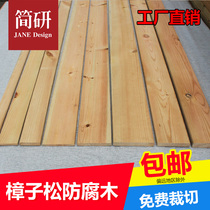 Zhangzi Pine Embalming Wood Plank Outdoor Patio Garden Floor Strip Wood Square Solid Wood Board Outdoor Fence Fencing Board
