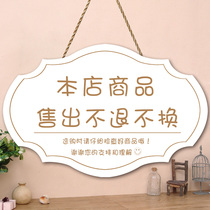 Creative sales of goods are not returned and listed stores non-quality problems once sold no return signs will be returned.