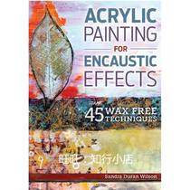 Acrylic Painting for Encaustic Effects 45 Wax Free Technique