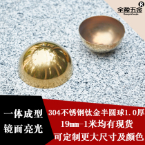 304 thickened stainless steel titanium plated semicircular metal dome Decorative dome body one-piece head dome